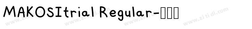 MAKOSItrial Regular字体转换 MAKOSItrial Regular字体转换